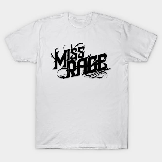 Miss Rage T-Shirt by MissRage